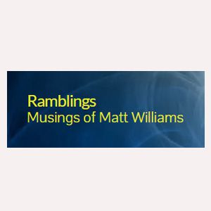 Ramblings Musings of Matt Williams